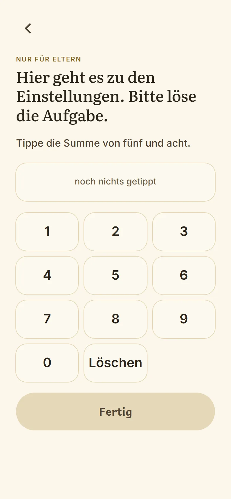 Die Eltern-Schranke: „Nur für Eltern. Hier geht es zu den Einstellungen. Bitte löse die Aufgabe.“ mit Zifferntasten